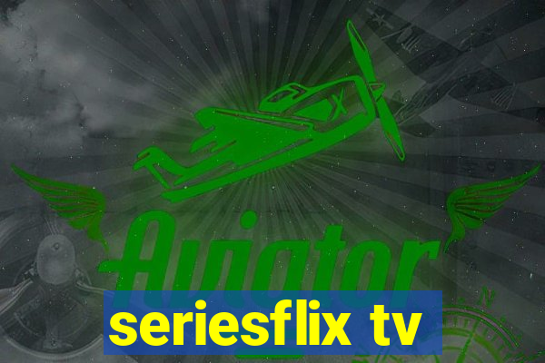 seriesflix tv